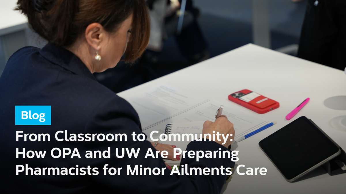 From Classroom to Community: How OPA and UW Are Preparing Pharmacists for Minor Ailments Care